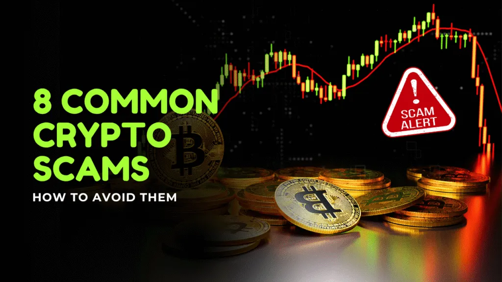 7 Common Crypto Scams and How to Prevent Them