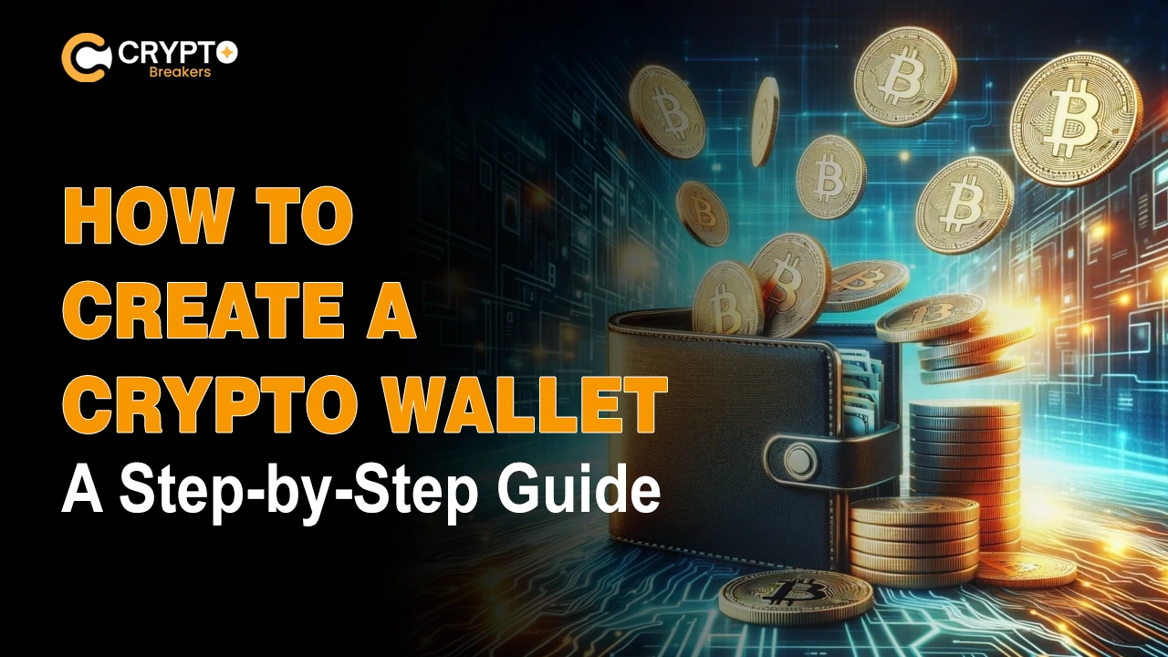 How to Create a Crypto Wallet: A Step-by-Step Guide